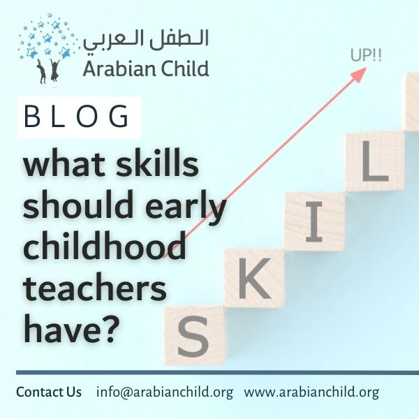 What skills should early childhood teachers have? -