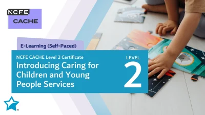 NCFE CACHE Level 2 Certificate Introducing Caring for Children and Young People