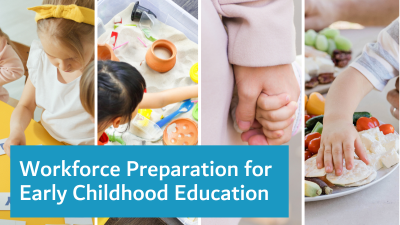 Workforce Preparation for Early Childhood Education