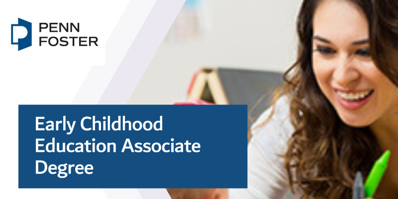 Penn Foster Early Childhood Education Associate Degree