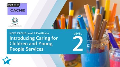 NCFE CACHE Level 2 Certificate Introducing Caring for Children and Young People